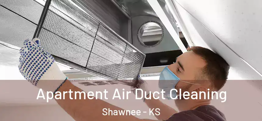  Apartment Air Duct Cleaning Shawnee - KS